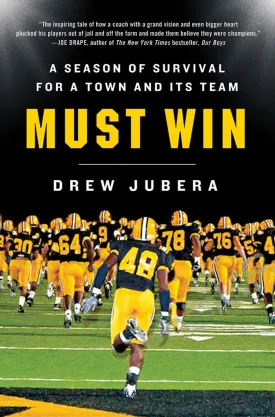 Must Win: A Season of Survival for a Town and Its Team Hardcover  September 4, 2012